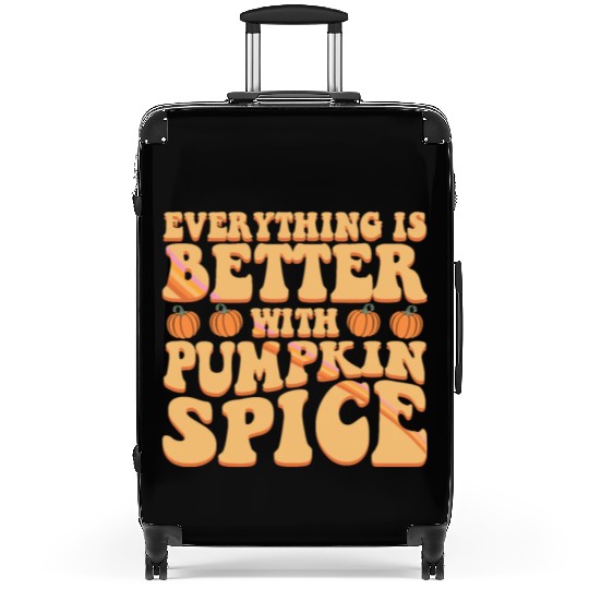 Everything Is Better With Pumpkin Spice Halloween Suitcases