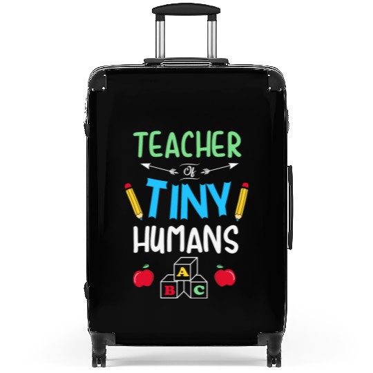 Teacher of Tiny Humans Kindergarten Teacher Suitcases