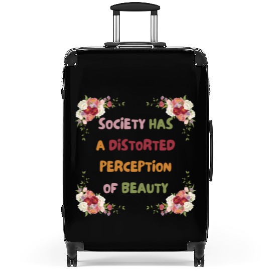 Society Has A Distorted Perception Of Beauty Suitcases