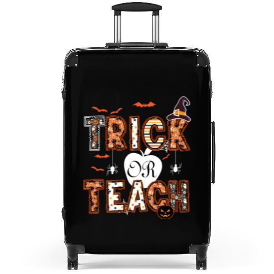 Trick Or Teach Funny Halloween Teacher Life Gift Suitcases