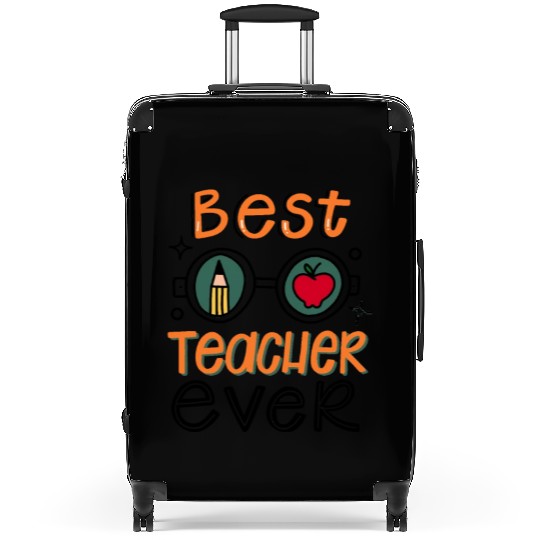 Best Teacher Ever Suitcases