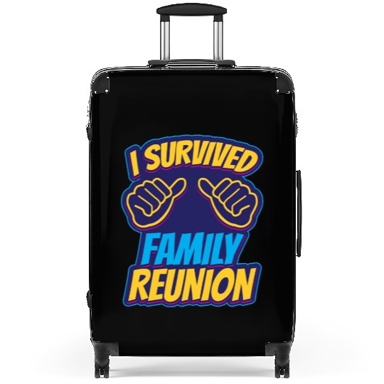 I Survived Family Reunion Families Gathering Suitcases