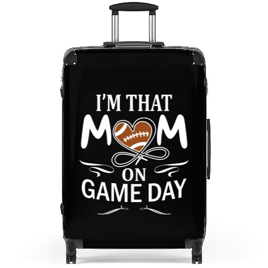 I'm That Mom On Game day Football American Suitcases