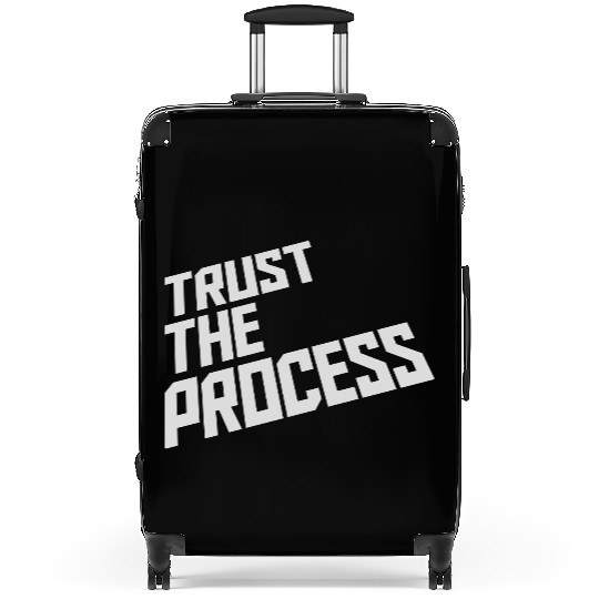 trust the process quote Suitcases