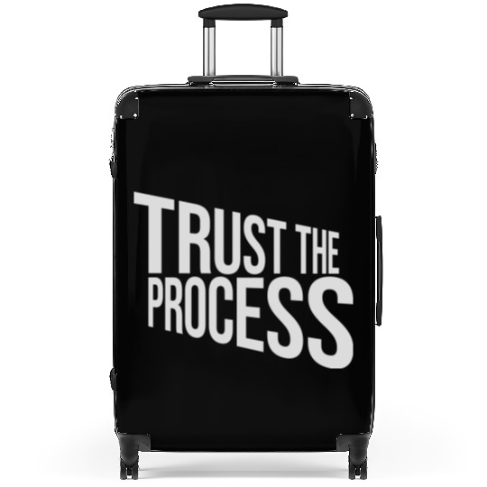 trust the process quote Suitcases