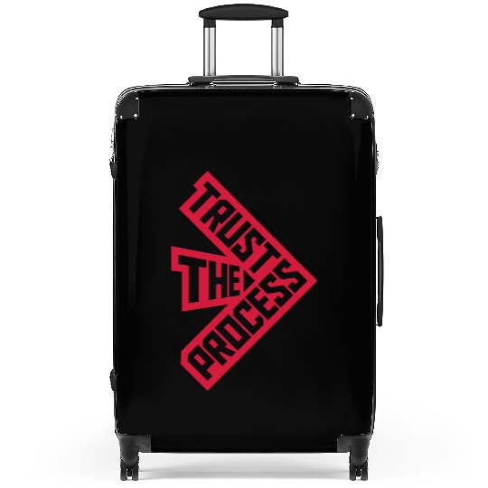 trust the process quote Suitcases