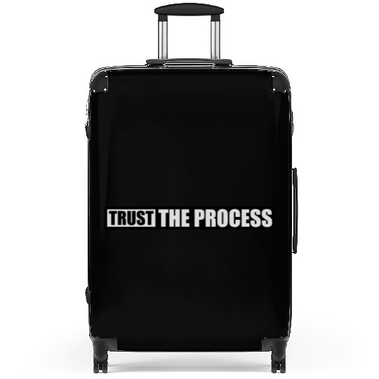 trust the process quote Suitcases