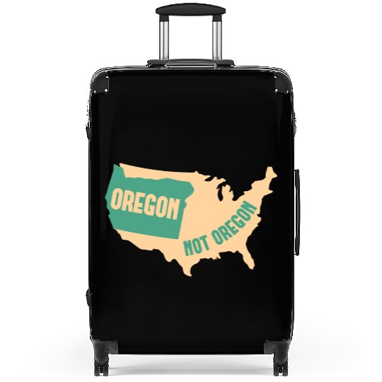 Oregon Not Oregon Map Design for proud Oregonians Suitcases
