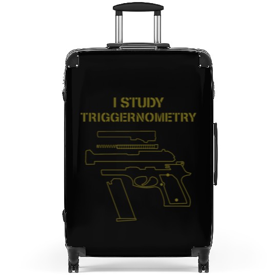 I Study Triggernometry Gun Owner Lover Suitcases