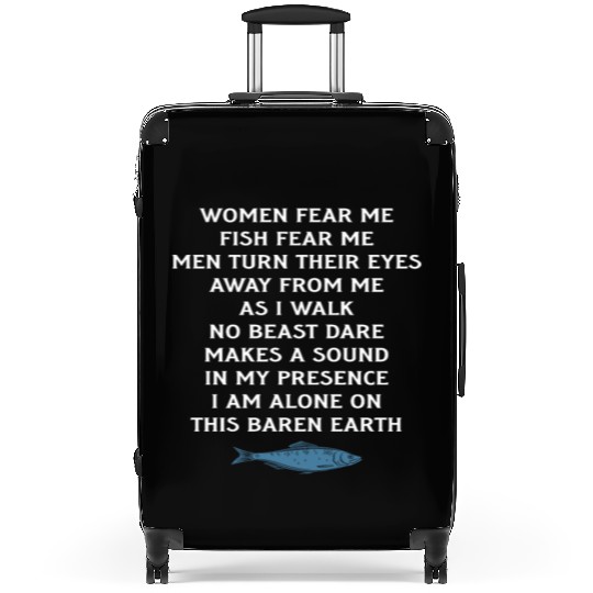 Women Fear Me Fish Fear Me Men Take Their Eyes Suitcases