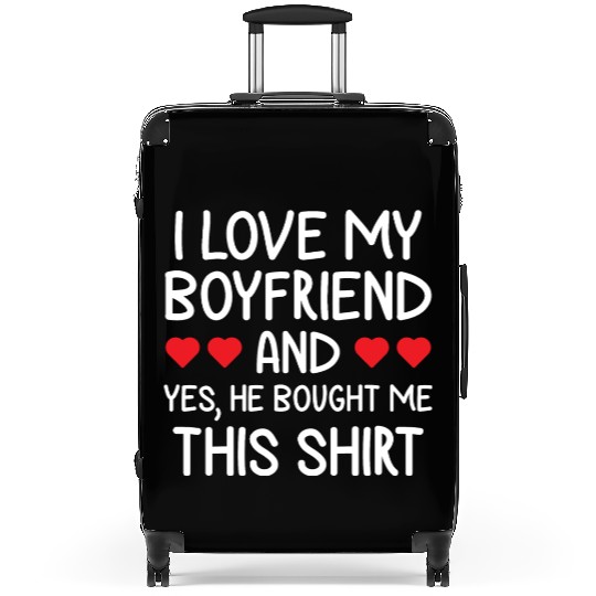 I Love My Boyfriend Clothing Gift for Girlfriend Suitcases