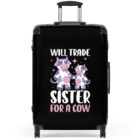 Will Trade Sister For Cow Funny Cow Gift Suitcases