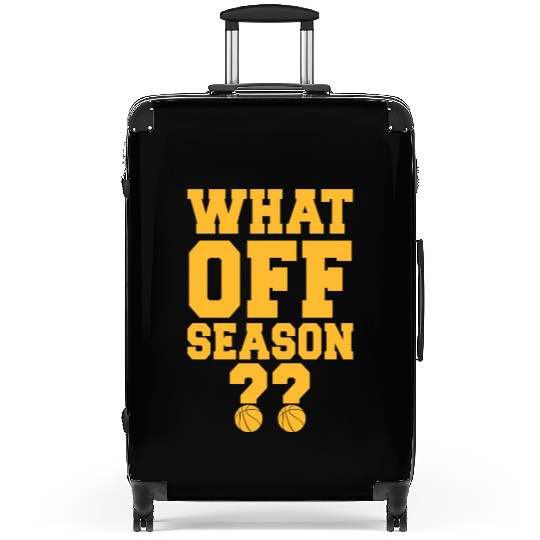What Off Season?? -Basketball Quote Suitcases