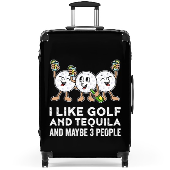 I Like Golf And Tequila Funny Golf Gift Suitcases