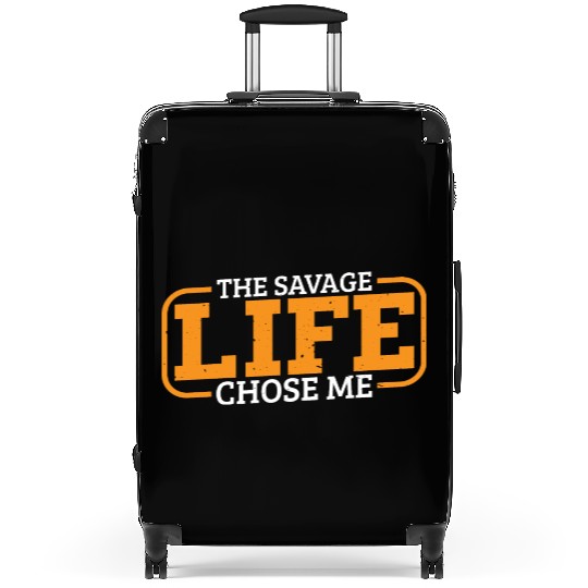 The Savage Life Chose Me 13 Suitcases