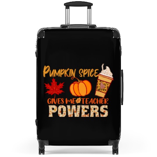 Pumpkin Spice Gives Me Teacher Powers Fall season Suitcases