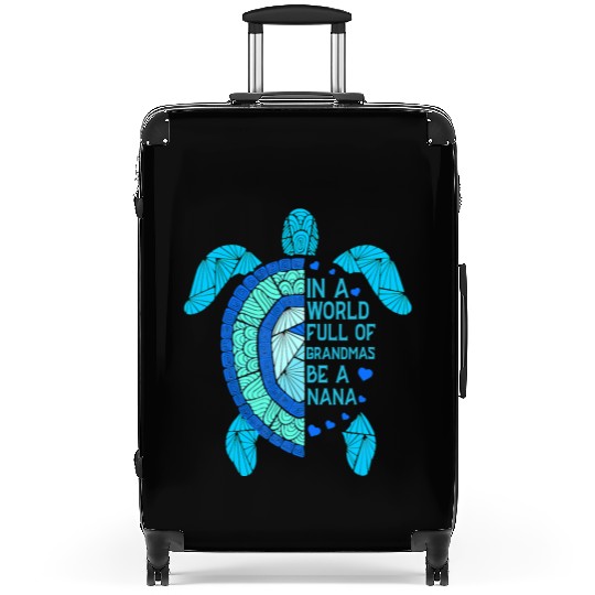 In A World Full Of Grandmas Be A Nana Turtle Mothe Suitcases