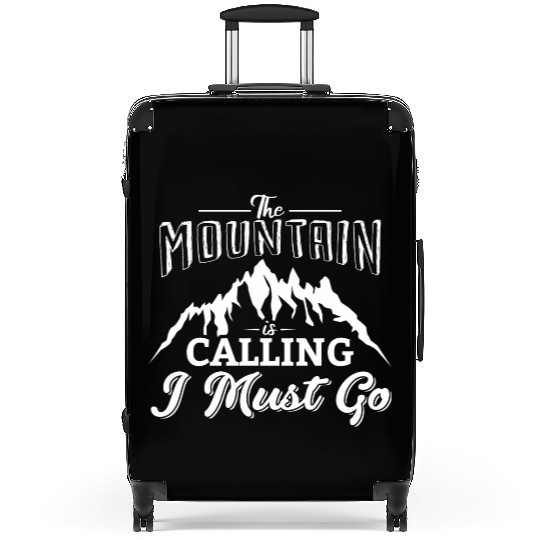 The Mountains Call I Must Go Hiking Mountaineering Suitcases