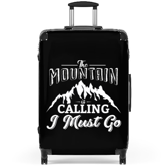 The Mountains Call I Must Go Hiking Mountaineering Suitcases