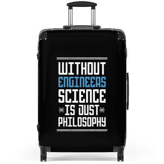 Science Is Just Philosophy Funny Engineering Joke Suitcases