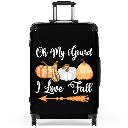 Oh My Gourd I Love Fall Cute Autumn Pumpkin Funny Suitcases