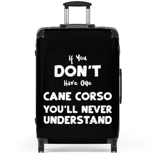 If You Don't Have One Cane Corso... Suitcases