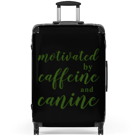 motivated by caffeine and canine Suitcases