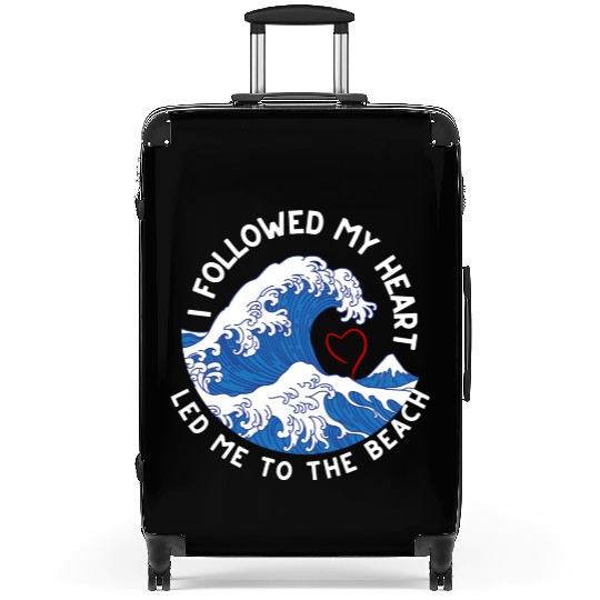 I followed my heart, and it led me to the beach Suitcases