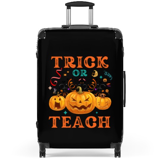 Trick Or Teach Halloween Teacher Life Suitcases