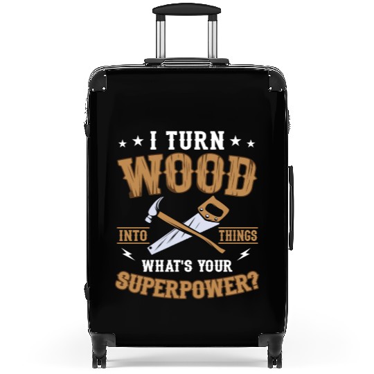 I Turn Wood Into Things Craftsman Handyman Suitcases
