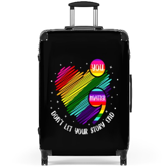 You Matter Don't Let Your Story End Suitcases