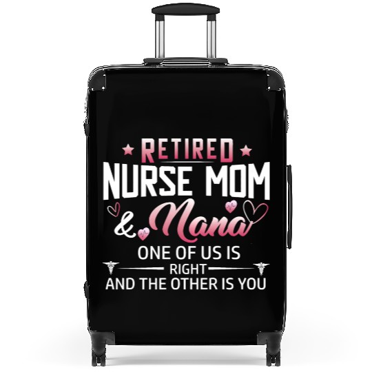 Womens Retired Nurse Mom And Nana ones of us Is Suitcases