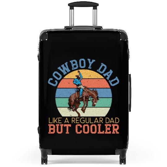 Cowboy Dad Like A Regular Dad But Cooler Suitcases