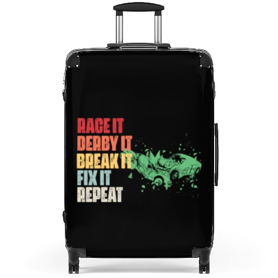 Race It Break It Fix It Repeat Demolition Derby Suitcases