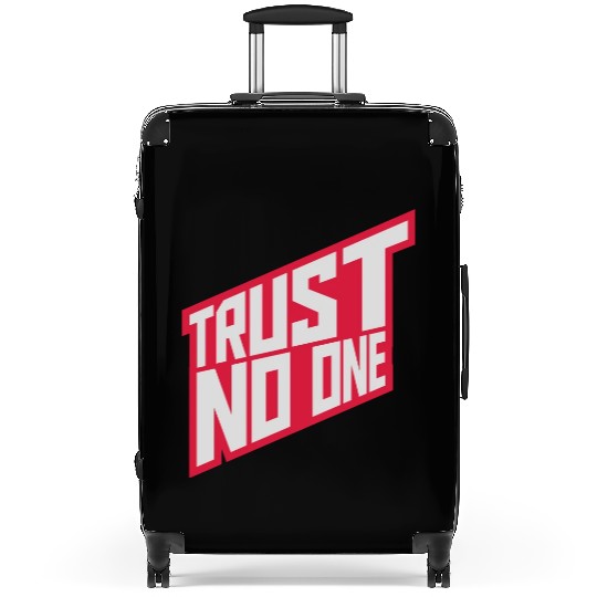 trust no one quote Suitcases