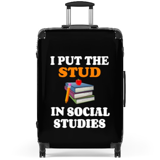 I Put Stud In Social Studies History Teacher Gift Suitcases