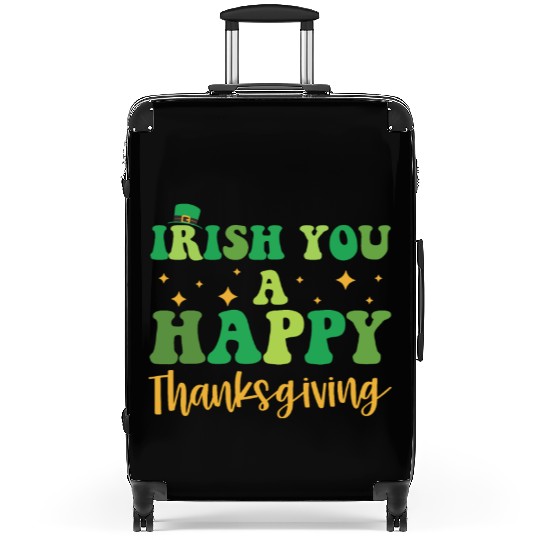 Irish You A Happy Thanksgiving Holiday Suitcases