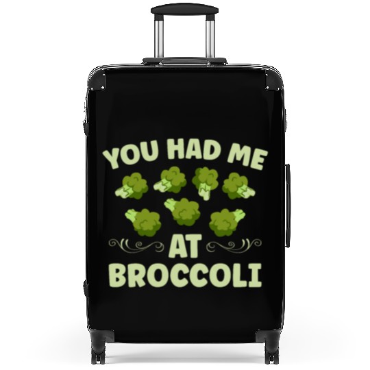 You Had Me At Broccoli Vegetarian Vegetable Vegan Suitcases