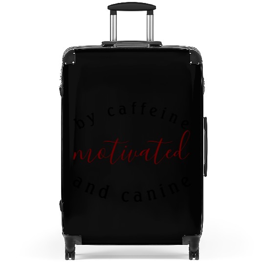 motivated by caffeine and canine-beautiful gift Suitcases