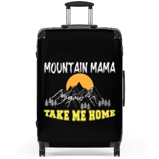 Mountain Mama take me Home Suitcases