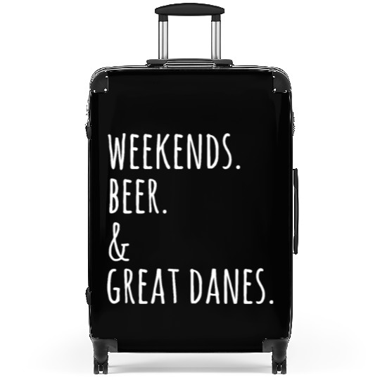 Weekends Beer And Great Dane Suitcases