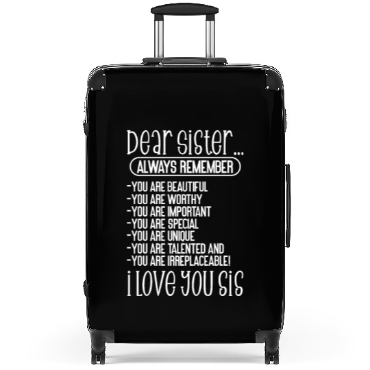 Dear Sister I Love You Sis Suitcases