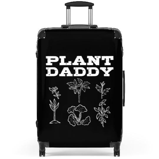 Plant Daddy Gardening Plants Gardener Suitcases