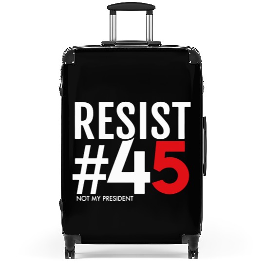 Resist 45 Not My President Suitcases