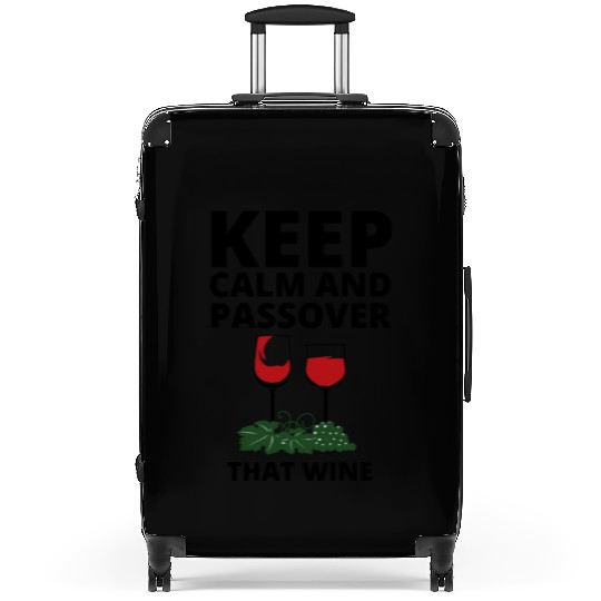 keep calm and Passover that wine Suitcases