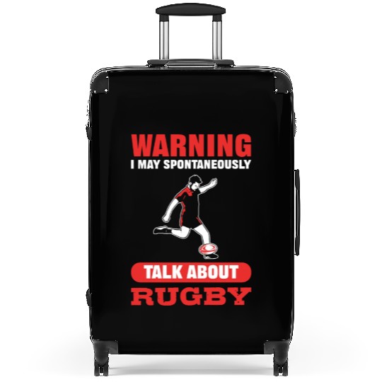 Warning I May Spontaneously Talk About Rugby Suitcases