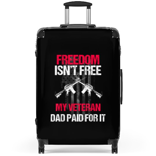 Freedom Isn't Free | My Veteran Dad Suitcases 2022