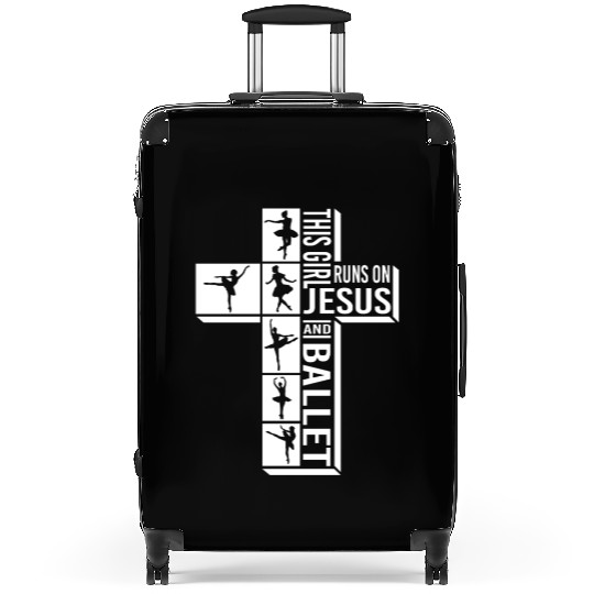 This Girl Runs On Jesus And Ballet Dancing Funny Suitcases