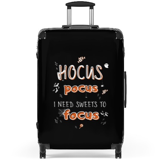 Hocus Pocus I Need Sweets to Focus Suitcases