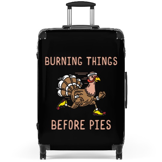 Burning Things Before Pies Gobble Gobble Holiday Suitcases